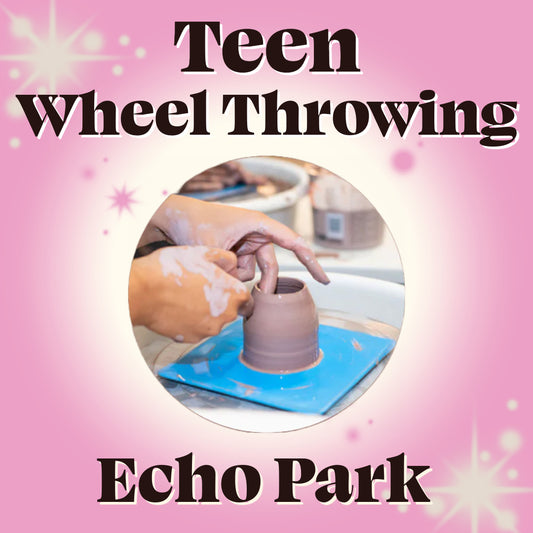 Teen Wheel Throwing, Echo Park [Ages 12-17]